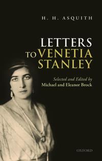H. H. Asquith Letters to Venetia Stanley