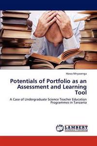 Potentials of Portfolio as an Assessment and Learning Tool