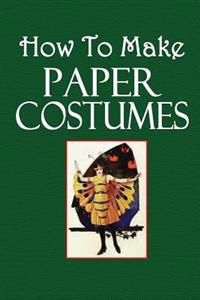 How to Make Paper Costumes