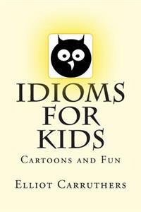 Idioms for Kids: Cartoons and Fun