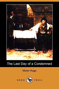 The Last Day of a Condemned (Dodo Press)
