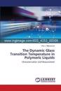 The Dynamic Glass Transition Temperature in Polymeric Liquids