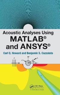 Acoustic Analyses Using MATLAB and ANSYS