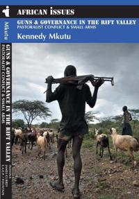 Guns and Governance in the Rift Valley