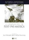 A Companion to Post-1945 America