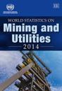 World Statistics on Mining and Utilities 2014