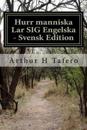 Hurr Manniska Lar Sig Engelska - Svensk Edition: In Engelska Och English