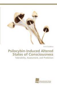 Psilocybin-Induced Altered States of Consciousness