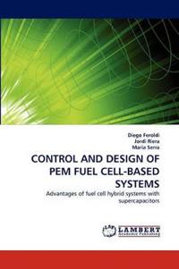 Control and Design of Pem Fuel Cell-Based Systems