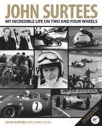 John Surtees: My Incredible Life on Two and Four Wheels