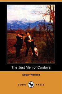 The Just Men of Cordova (Dodo Press)