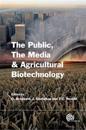 Public, the Media and Agricultural Biotechnology