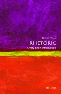 Rhetoric: A Very Short Introduction - Richard Toye - häftad (9780199651368)