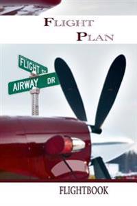 Flight Plan: Your Life Plan Guidebook