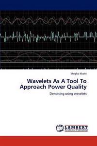 Wavelets as a Tool to Approach Power Quality