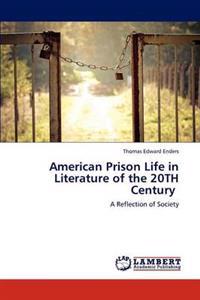 American Prison Life in Literature of the 20th Century