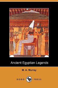 Ancient Egyptian Legends (Dodo Press