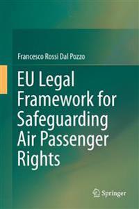 Eu Legal Framework for Safeguarding Air Passenger Rights
