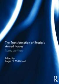 The Transformation of Russia?s Armed Forces