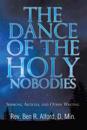 The Dance of the Holy Nobodies