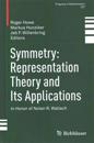 Symmetry: Representation Theory and Its Applications