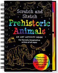 Scratch & Sketch Prehistoric Animals: An Art Activity Book for Fiercely Imaginative Artists of All Ages (Art Activity Book)