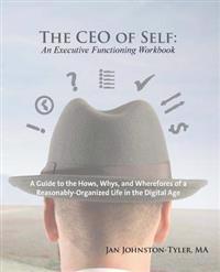 The CEO of Self: An Executive Functioning Workbook