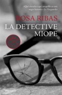 La detective miope / The myopic detective