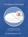 The Science of Ice Hockey: An Anthology of 28 Graphs for Kids, Teens, & Curious Adults