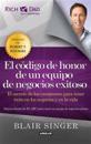 El Código de Honor de Un Equipo de Negocios Exitoso / Team Code of Honor: The Secrets of Champions in Business and in Life