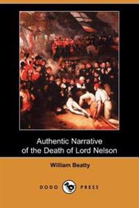 Authentic Narrative of the Death of Lord Nelson (Dodo Press)