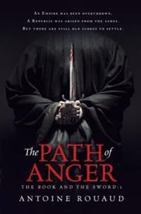 The Path of Anger: The Book and the Sword: 1
