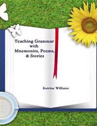 Teaching Grammar with Mnemonics, Poems, and Stories