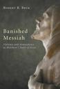 Banished Messiah