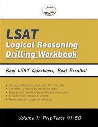LSAT Logical Reasoning Drilling Workbook, Volume 1: All 511 Logical Reasoning Questions from Preptests 41-50, Presented by Type and by Section (Cambri