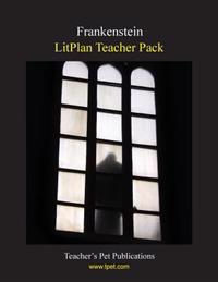 Litplan Teacher Pack: Frankenstein