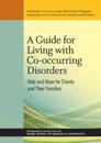 A Guide for Living with Co-occurring Disorders