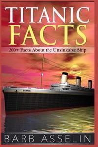 Titanic Facts: 200+ Facts about the Unsinkable Ship