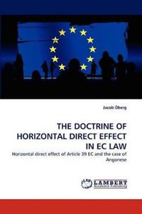 The Doctrine of Horizontal Direct Effect in EC Law