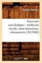 Souvenirs Anecdotiques: M?decine Navale, Saint-Simonisme, Chouannerie (?d.1868)
