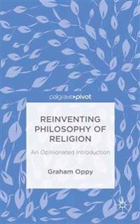 Reinventing Philosophy of Religion