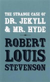 The Strange Case of Dr. Jekyll and Mr. Hyde: Original and Unabridged