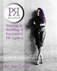 PR Related: Starting & Building a Successful PR Agency