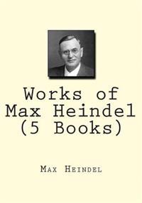 Works of Max Heindel (5 Books)