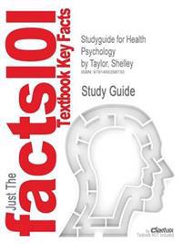 Studyguide for Health Psychology by Taylor, Shelley, ISBN 9780077861810