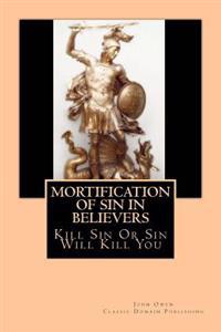 Mortification of Sin in Believers