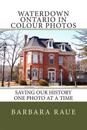 Waterdown Ontario in Colour Photos: Saving Our History One Photo at a Time