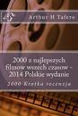 2000 Z Najlepszych Filmow Wszech Czasow - 2014 Polskie Wydanie: 2000 Krotka Recenzja