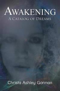 Awakening: A Catalog of Dreams