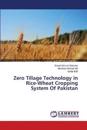 Zero Tillage Technology in Rice-Wheat Cropping System Of Pakistan